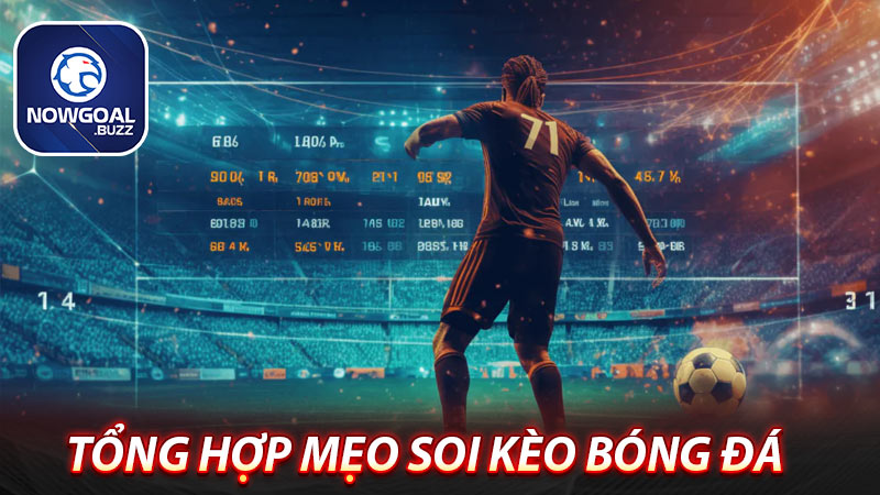 Tổng hợp các mẹo soi kèo bóng đá